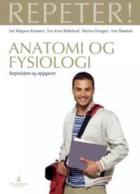 Anatomi og fysiologi; repetisjon og oppgaver