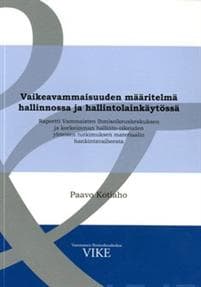 Vaikeavammaisuuden määritelmä hallinnossa ja hallintolainkäytössä