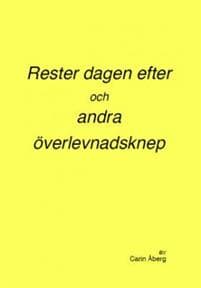 Rester dagen efter och andra överlevnadsknep
