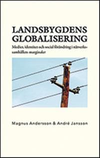 Landsbygdens globalisering. Medier, identitet och social förändring i nätve