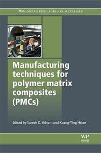 Manufacturing Techniques for Polymer Matrix Composites (PMCs)