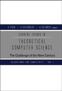 Current Trends In Theoretical Computer Science: The Challenge Of The New Century (In 2 Volumes)