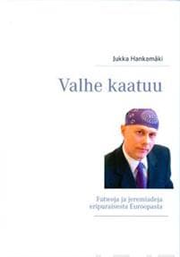 Valhe kaatuu