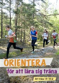 Orientera för att lära sig träna : att träna 13-16 år