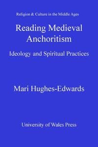 Reading Medieval Anchoritism