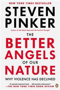The Better Angels of Our Nature: Why Violence Has Declined