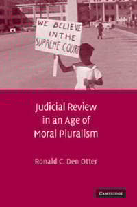 Judicial Review in an Age of Moral Pluralism