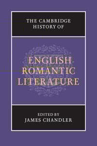 The Cambridge History of English Romantic Literature