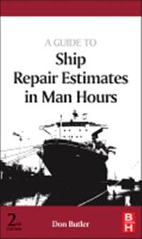 A Guide to Ship Repair Estimates in Man-hours