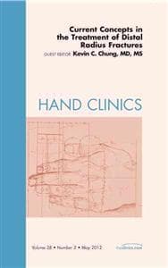 Current Concepts in the Treatment of Distal Radius Fractures, An Issue of Hand Clinics