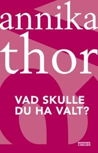 Vad skulle du ha valt?