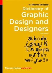The Thames & Hudson Dictionary of Graphic Design and Designers