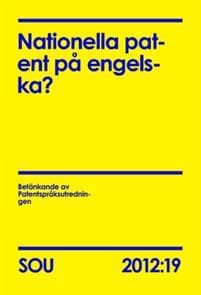 Nationella patent på engelska? (SOU 2012:19)