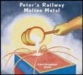 Miniatyrbild 2 av 2: Peter's Railway Molten Metal