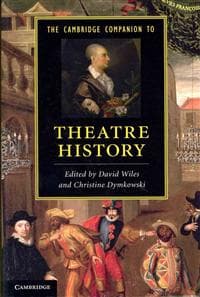 The Cambridge Companion to Theatre History