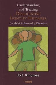 Understanding and Treating Dissociative Identity Disorder (or Multiple Personality Disorder)