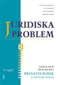 Juridiska problem Fakta och övningar i privatjuridik och rättskunskap