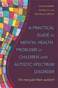 Miniatyrbillede 2 af 2: A Practical Guide to Mental Health Problems in Children with Autistic Spectrum Disorder