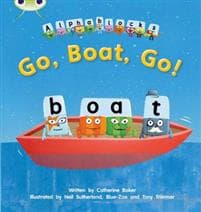 Bug Club Phonics - Phase 3 Unit 9: Alphablocks Go, Boat, Go!