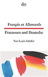 Français et Allemands - Franzosen und Deutsche