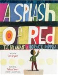 A Splash of Red: The Life and Art of Horace Pippin