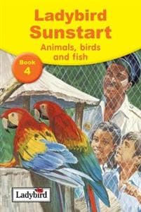 Sunstart Readers: Animals, Birds and Fish