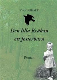 Den lilla kråkan : ett fosterbarn