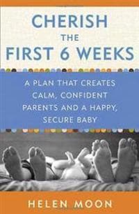 Cherish the First Six Weeks