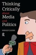 Miniatyrbillede 1 af 2: Thinking Critically about Media and Politics