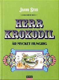 Herr Krokodil är mycket hungrig