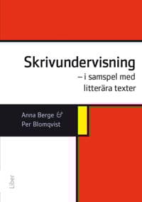 Skrivundervisning : i samspel med litterära texter