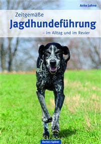 Zeitgemäße Jagdhundeführung