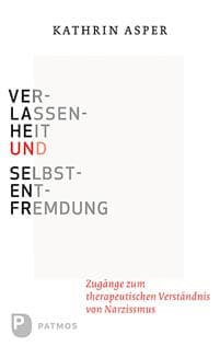 Verlassenheit und Selbstentfremdung