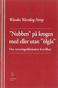 ”Nubben” på krogen med eller utan ”ölgås” Om serveringstillståndets livsvillkor