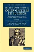 Miniatyrbild 2 av 2: The Life and Letters of Ogier Ghiselin de Busbecq