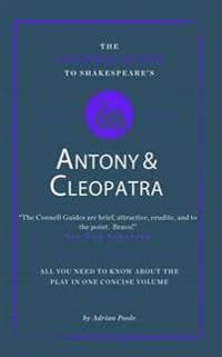 The Connell Guide To Shakespeare's Antony and Cleopatra