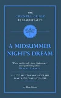 The Connell Guide To Shakespeare's A Midsummer Night's Dream