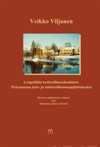 Lempäälän kotiteollisuuskouluista Pirkanmaan käsi- ja taideteollisuusoppilaitokseksi