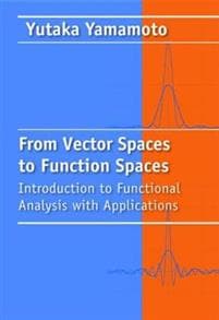From Vector Spaces to Function Spaces