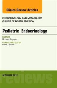 Pediatric Endocrinology, An Issue of Endocrinology and Metabolism Clinics