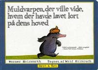 Muldvarpen, der ville vide, hvem der havde lavet lort på dens hoved (papudgave)