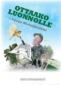 Ottaako luonnolle - kysyy Metsäheikki