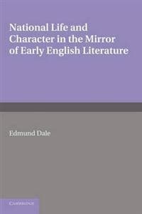 National Life and Character in the Mirror of Early English Literature