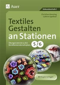 Textiles Gestalten an Stationen 5-6