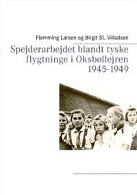 Spejderarbejdet blandt tyske flygtninge i Oksbøllejren 1945-1949