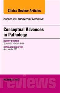 Conceptual Advances in Pathology, An Issue of Clinics in Laboratory Medicine