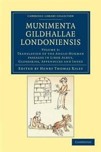 Munimenta Gildhallae Londoniensis