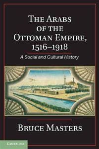 The Arabs of the Ottoman Empire, 1516–1918