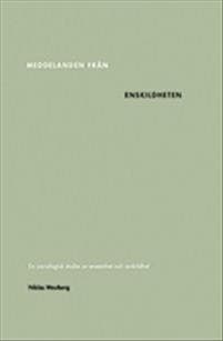 Meddelanden från enskildheten. En sociologisk studie av ensamhet och avskil