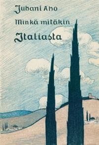 Minkä mitäkin Italiasta (näköipainos)
